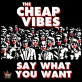 Say What you Want