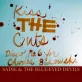 Sadie and the Blue Eyed Devils present: Kiss the Cuts (Disco No.6 for Charles Bukowski)
